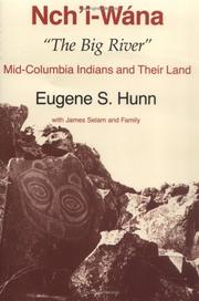 Cover of: Nch'I-Wana, the Big River: Mid-Columbia Indians and Their Land