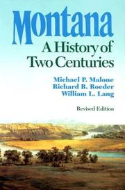 Cover of: Montana by Michael P. Malone, Richard B. Roeder, William L. Lang, Michael P. Malone, Richard B. Roeder, William L. Lang