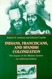 Indians, Franciscans, and Spanish colonization by Robert H. Jackson