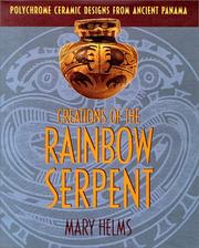 Cover of: Creations of the rainbow serpent: polychrome ceramic designs from ancient Panama