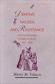 Demons, nausea, and resistance in the autobiography of Isabel de Jesús (1611 1682) by Sherry M. Velasco