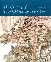 Cover of: The century of Tung Chʻi-chʻang 1555-1636 by Judith G. Smith, Bruce Campbell