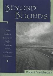 Cover of: Beyond bounds: cross-cultural essays on Anglo, American Indian, and Chicano literature