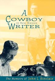 Cover of: A cowboy writer in New Mexico by Sinclair, John L.