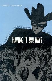 Cover of: Having It Both Ways | Forrest G. Robinson