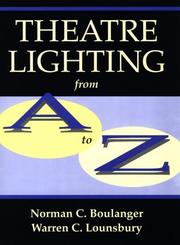 Theatre lighting from A to Z by Norman Boulanger