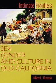 Cover of: Intimate frontiers: sex, gender, and culture in old California