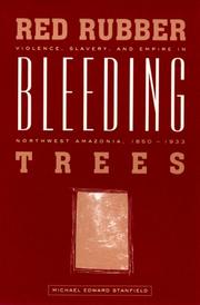 Cover of: Red rubber, bleeding trees | Michael Edward Stanfield