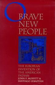 Cover of: O Brave New People: The European Invention of the American Indian