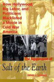 The suppression of Salt of the earth by James J. Lorence