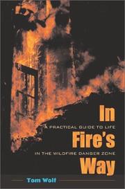 Cover of: In Fire's Way: A Practical Guide to Life in the Wildfire Danger Zone