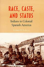 Cover of: Race, caste, and status: Indians in colonial Spanish America