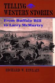 Cover of: Telling Western stories: from Buffalo Bill to Larry McMurtry
