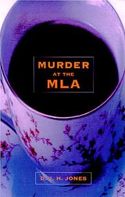 Cover of: Murder at the MLA by D. J. H. Jones, D. J. H. Jones