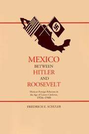 Cover of: Mexico Between Hitler and Roosevelt by Friedrich E. Schuler
