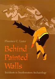 Cover of: Behind painted walls: incidents in Southwestern archaeology