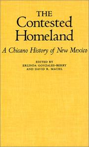 Cover of: The contested homeland by [edited by] Erlinda Gonzales-Berry and David Maciel.