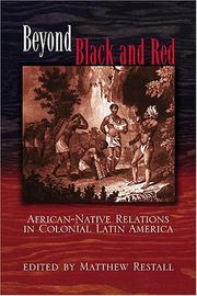 Cover of: Beyond Black and Red: African-Native Relations in Colonial Latin America (Dialogos (Albuquerque, N.M.).)
