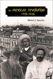 Cover of: The Mexican Revolution, 1910-1940 (Diálogos series) by Michael J. Gonzales