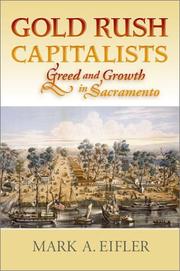 Gold Rush Capitalists by Mark A. Eifler