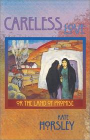 Cover of: Careless love, or, The land of promise
