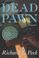 Cover of: Dead pawn