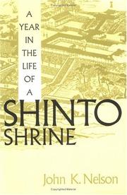 A year in the life of a Shinto shrine by Nelson, John K., John K. Nelson