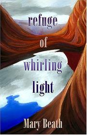 Cover of: Refuge of Whirling Light (Mary Burritt Christiansen Poetry Series) | Mary Beath