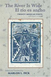 Cover of: The River Is Wide/El río es ancho: Twenty Mexican Poets, a Bilingual Anthology (Mary Burritt Christiansen Poetry Series)