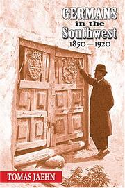 Cover of: Germans in the Southwest, 1850-1920 by Tomas Jaehn