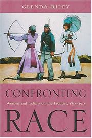 Cover of: Confronting Race: Women and Indians on the Frontier, 1815-1915