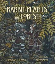 Rabbit plants the forest by Deborah L. Duvall