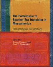 Cover of: The postclassic to Spanish-era transition in Mesoamerica by edited by Susan Kepecs and Rani T. Alexander.