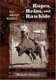 Cover of: Ropes, Reins, and Rawhide by Melody Groves