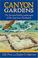 Cover of: Canyon Gardens