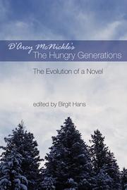 Cover of: D'Arcy McNickle's The Hungry Generations: The Evolution of a Novel