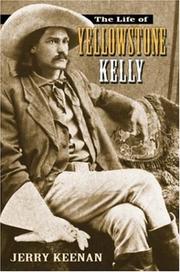 Cover of: The Life of Yellowstone Kelly