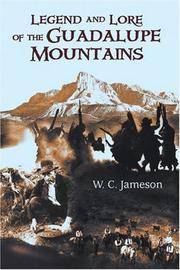 Cover of: Legend and Lore of the Guadalupe Mountains by W. C. Jameson