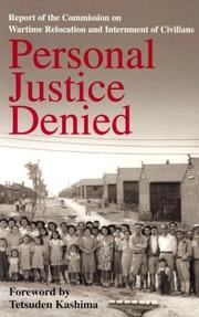 Personal justice denied by United States. Commission on Wartime Relocation and Internment of Civilians.