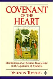 Cover of: The Covenant of the Heart: Meditations of a Christian Hermeticist on the Mysteries of Tradition
