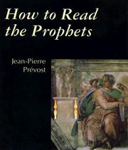 Cover of: How to read the Prophets by Jean-Pierre Prévost, Jean-Pierre Prévost