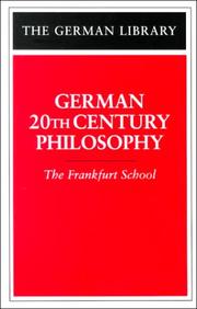 Cover of: German 20th-century philosophy: the Frankfurt school