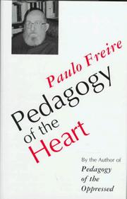 Pedagogy of the heart by Paulo Freire