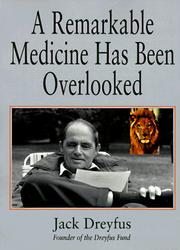 Cover of: A Remarkable Medicine Has Been Overlooked by Jack Dreyfus