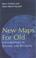 Cover of: New Maps for Old