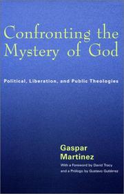 Confronting the Mystery of God by Gaspar Martinez
