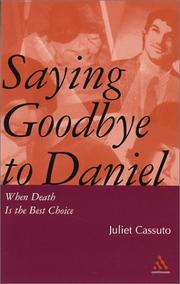 Cover of: Saying Goodbye to Daniel: When Death Is the Best Choice