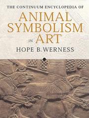 The Continuum encyclopedia of animal symbolism in art by Hope B. Werness