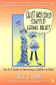 Cover of: Help! My Child Stopped Eating Meat!: An A-Z Guide to Surviving a Conflict in Diets