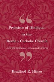 Cover of: Practices of dialogue in the Roman Catholic Church: aims and obstacles, lessons and laments